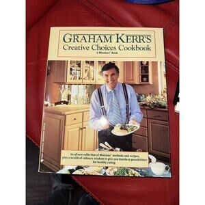 Creative choices Cookbook‎ Graham Kerr 1993 Minimax Book Paperback